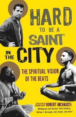 Robert Inchausti - Hard to Be a Saint in the City, Häftad