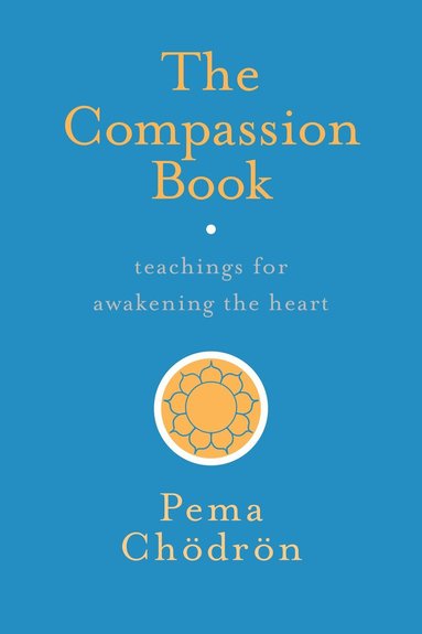 Pema Chodron - Compassion Book, Häftad