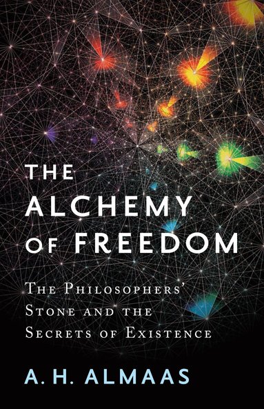 A. H. Almaas - Alchemy of Freedom, Häftad