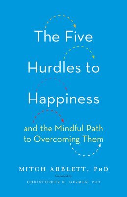Mitch Abblett - Five Hurdles to Happiness, Inbunden