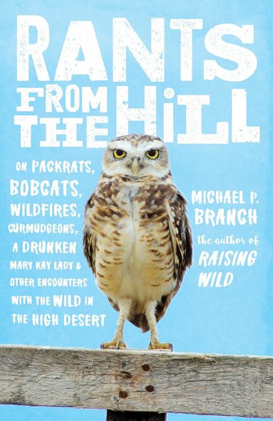 Michael P. Branch - Rants from the Hill, Häftad