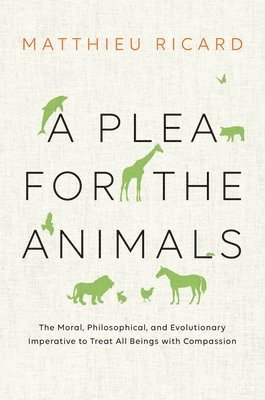 Matthieu Ricard - Plea for the Animals, Häftad