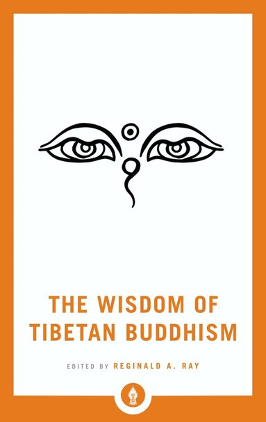 Reginald A. Ray - Wisdom of Tibetan Buddhism, Häftad