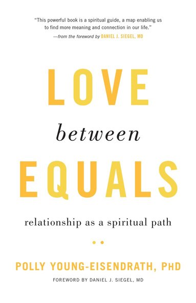 Polly Young-Eisendrath - Love between Equals, Häftad