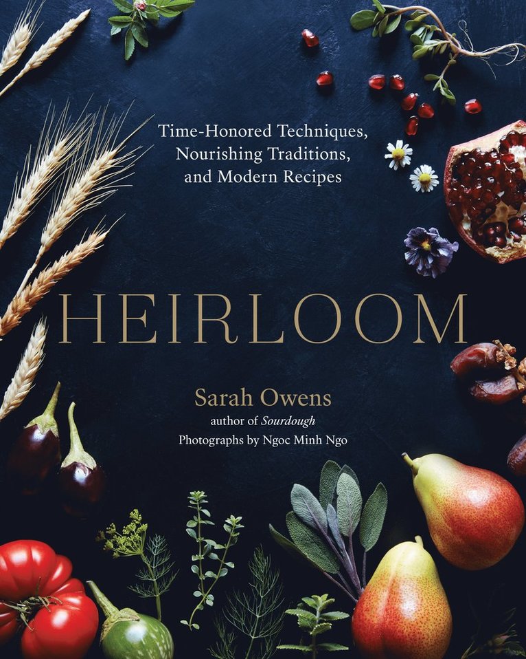 Sarah Owens, Ngoc Minh Ngo - Heirloom, Inbunden