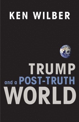 Trump and a Post-Truth World 1
