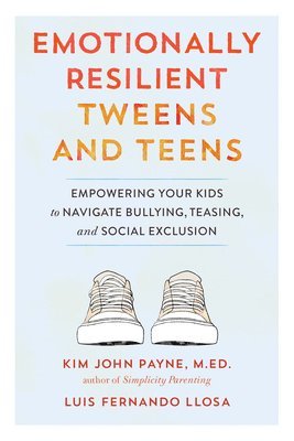Emotionally Resilient Tweens and Teens 1