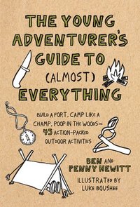 bokomslag The Young Adventurer's Guide to (Almost) Everything