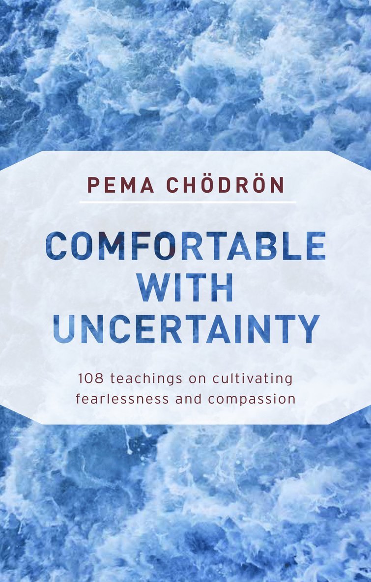 Pema Chodron - Comfortable with Uncertainty, Häftad