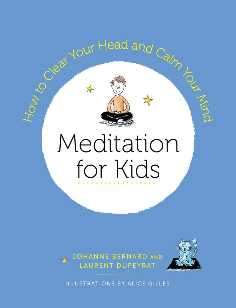 Laurent Dupeyrat, Johanne Bernard - Meditation for Kids, Häftad