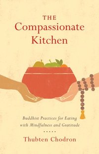 bokomslag The Compassionate Kitchen