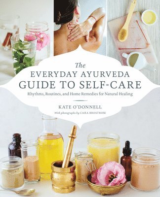 bokomslag The Everyday Ayurveda Guide to Self-Care