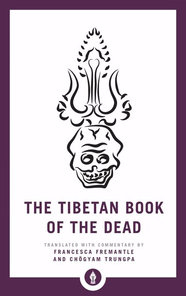 Francesca Fremantle, Chogyam Trungpa - Tibetan Book of the Dead, Häftad