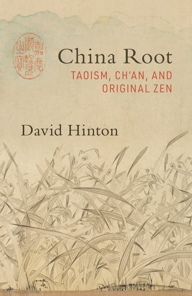 David Hinton - China Root, Häftad