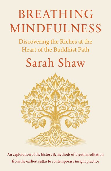 Sarah Shaw - Breathing Mindfulness, Häftad