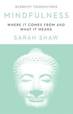 Sarah Shaw - Mindfulness, Häftad