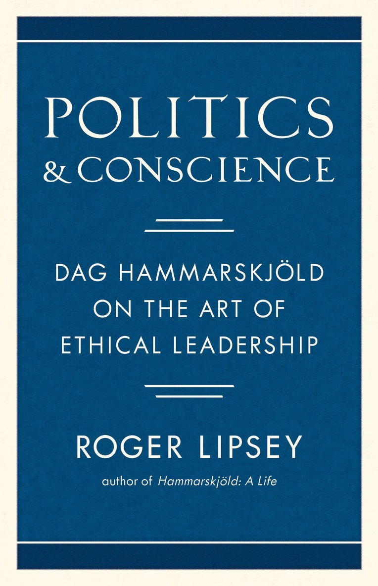 Roger Lipsey - Politics and Conscience, Inbunden