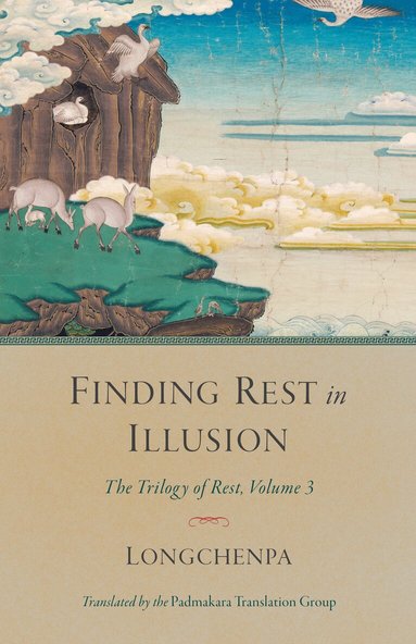 Longchenpa, Padmakara Translation Group - Finding Rest in Illusion, Häftad