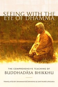 bokomslag Seeing with the Eye of Dhamma