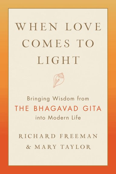 Richard Freeman, Mary Tyler - When Love Comes to Light, Häftad