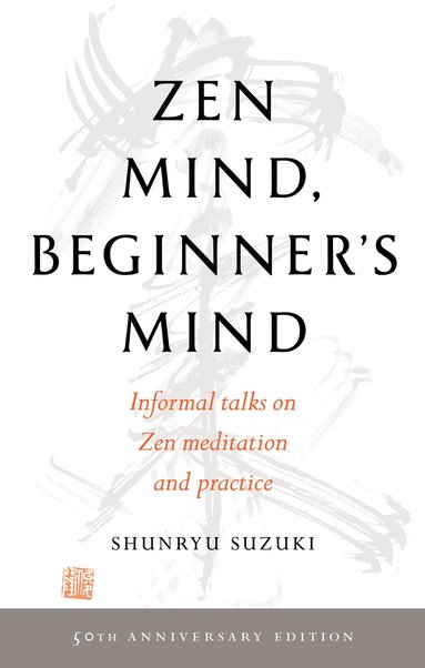 Shunryu Suzuki - Zen Mind, Beginner's Mind, Häftad