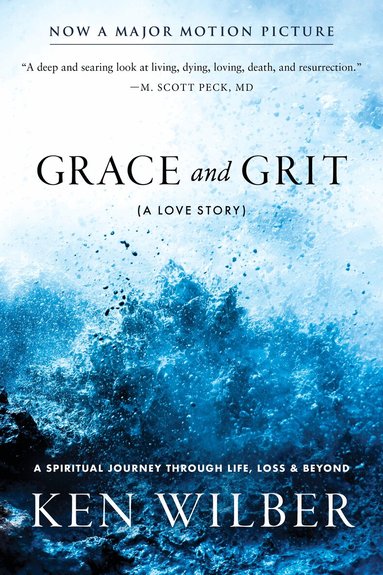 Ken Wilber - Grace and Grit, Häftad