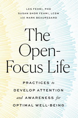The Open-Focus Life 1