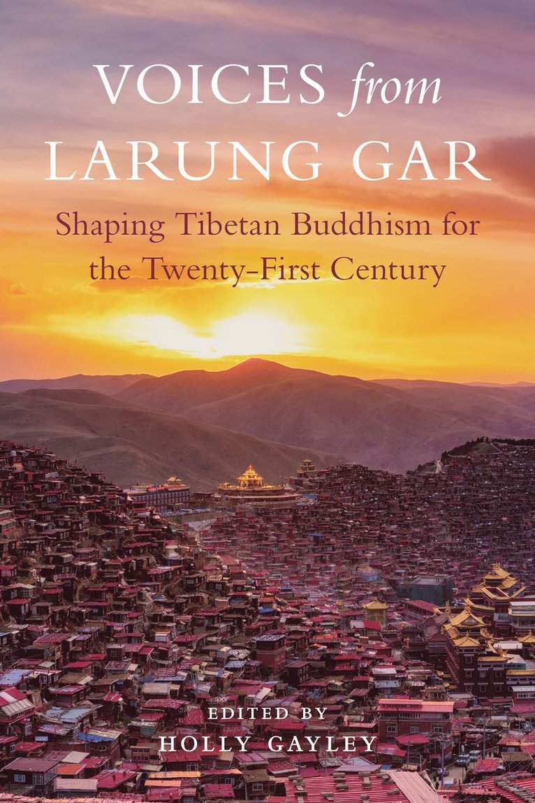 Holly Gayley - Voices from Larung Gar, Häftad