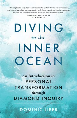 Dominic C. Liber, A. H. Almaas, Dominic C Liber - Diving in the Inner Ocean, Häftad