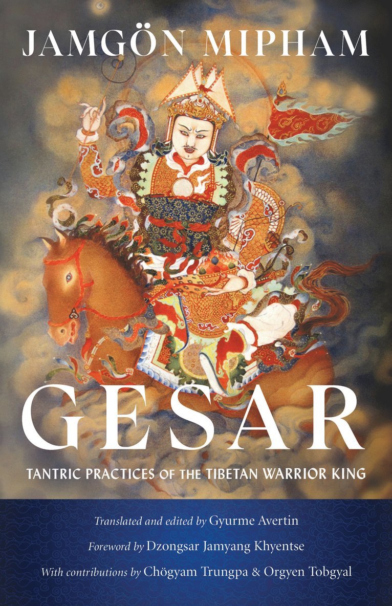 Jamgon Mipham, Dzongsar Jamyang Khyentse, Gyurme Avertin - Gesar, Häftad