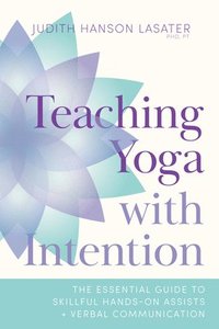 bokomslag Teaching Yoga with Intention