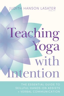 Teaching Yoga with Intention 1