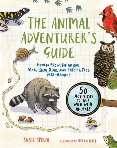 Susie Spikol - Animal Adventurer's Guide, Häftad