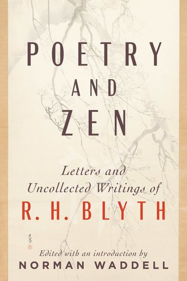 R. H. Blyth, Norman Waddell, Norman Waddell - Poetry and Zen, Häftad
