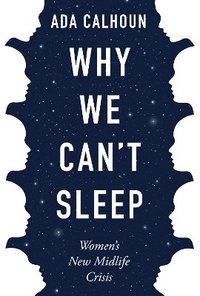bokomslag Why We Can't Sleep