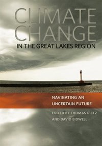 bokomslag Climate Change in the Great Lakes Region: Navigating an Uncertain Future