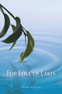 bokomslag For Love of Lakes