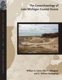 bokomslag The Geoarchaeology of Lake Michigan Coastal Dunes