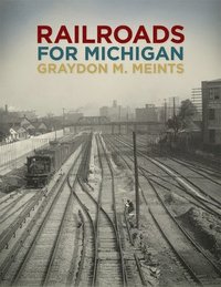 bokomslag Railroads for Michigan