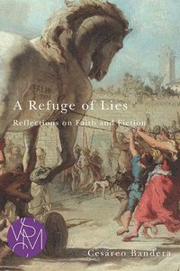 bokomslag A Refuge of Lies: Reflections on Faith and Fiction