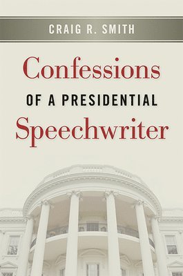 Confessions of a Presidential Speechwriter 1
