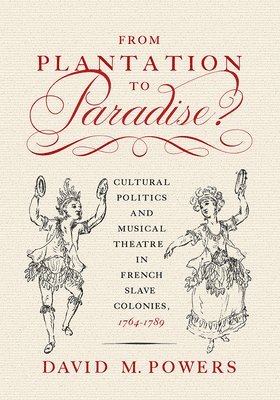 bokomslag From Plantation to Paradise?