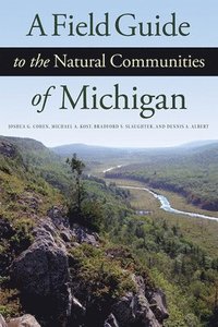 bokomslag A Field Guide to the Natural Communities of Michigan