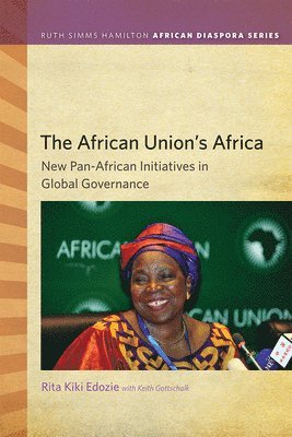 bokomslag The African Union's Africa: New Pan-African Initiatives in Global Governance