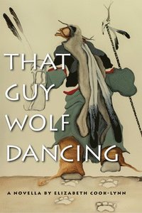 bokomslag That Guy Wolf Dancing