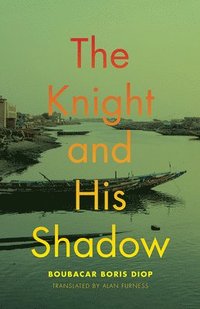 bokomslag The Knight and His Shadow