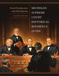 bokomslag Michigan Supreme Court Historical Reference Guide, 2nd Edition