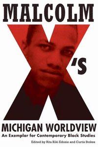 bokomslag Malcolm X's Michigan Worldview