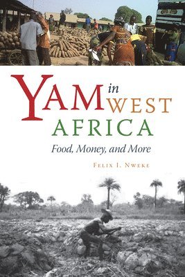 Felix I. Nweke, Felix I Nweke - Yam in West Africa, Häftad