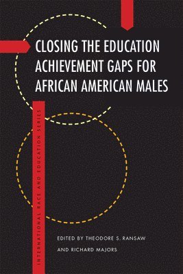 Closing the Education Achievement Gaps for African American Males 1